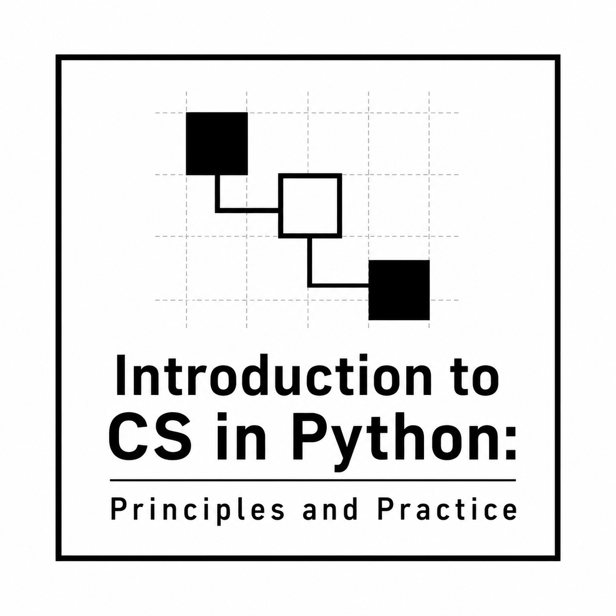 Introduction to Computer Science in Python: Principles and Practice (07 May 2026) - Home